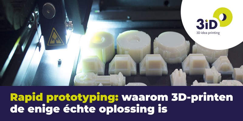 Waarom is 3D-printen de beste oplossing voor rapid prototyping?