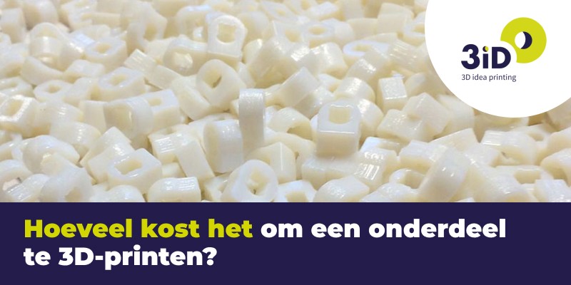 Hoeveel kost 3D-printen per onderdeel en hoe wordt dat berekend? 